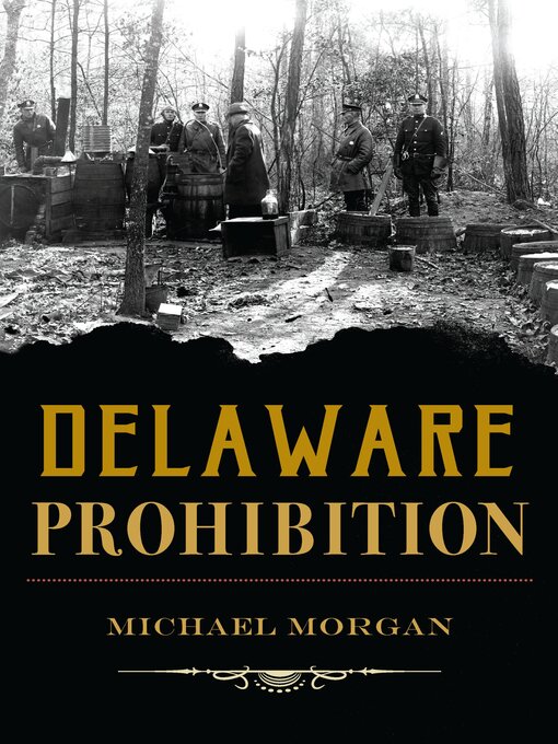 Title details for Delaware Prohibition by Michael D. Morgan - Available